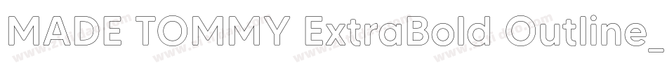 MADE TOMMY ExtraBold Outline_PERSONAL USE字体转换